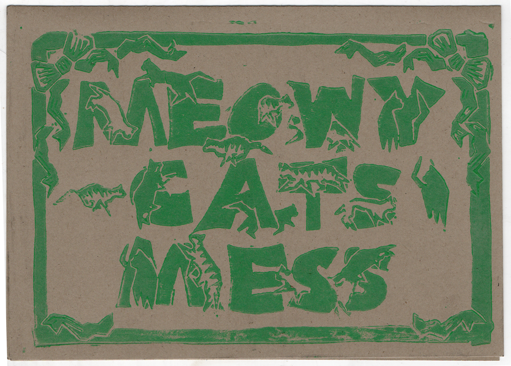 Meowy Cat's Mess in green on brown kraft.